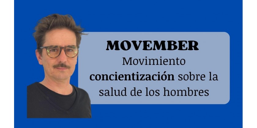Movember: Movimiento conscientización sobre la salud de los hombres